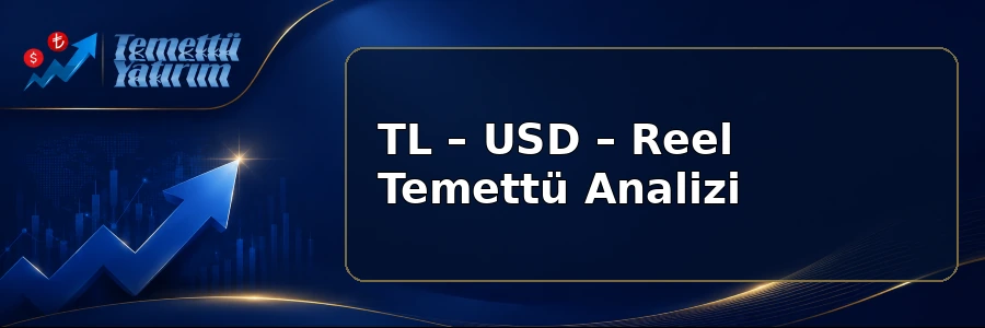 TL – USD – Reel Temettü Analizi