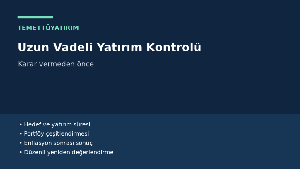 uzun vadeli yatırım - Karar vermeden önce