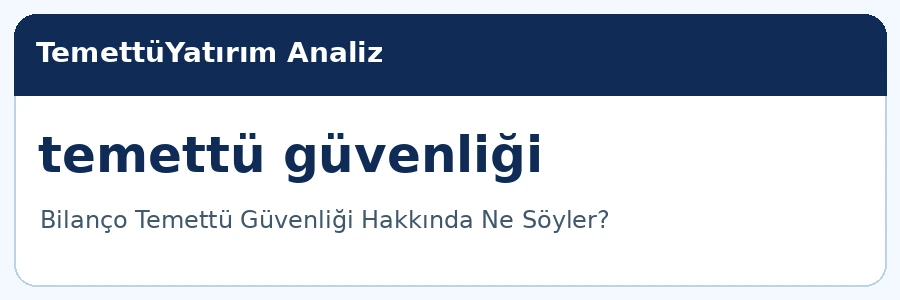 temettü güvenliği analiz görseli